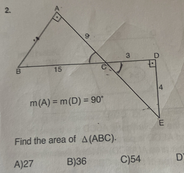 Find the area of △ (ABC).
A)27 B)36 C)54
D