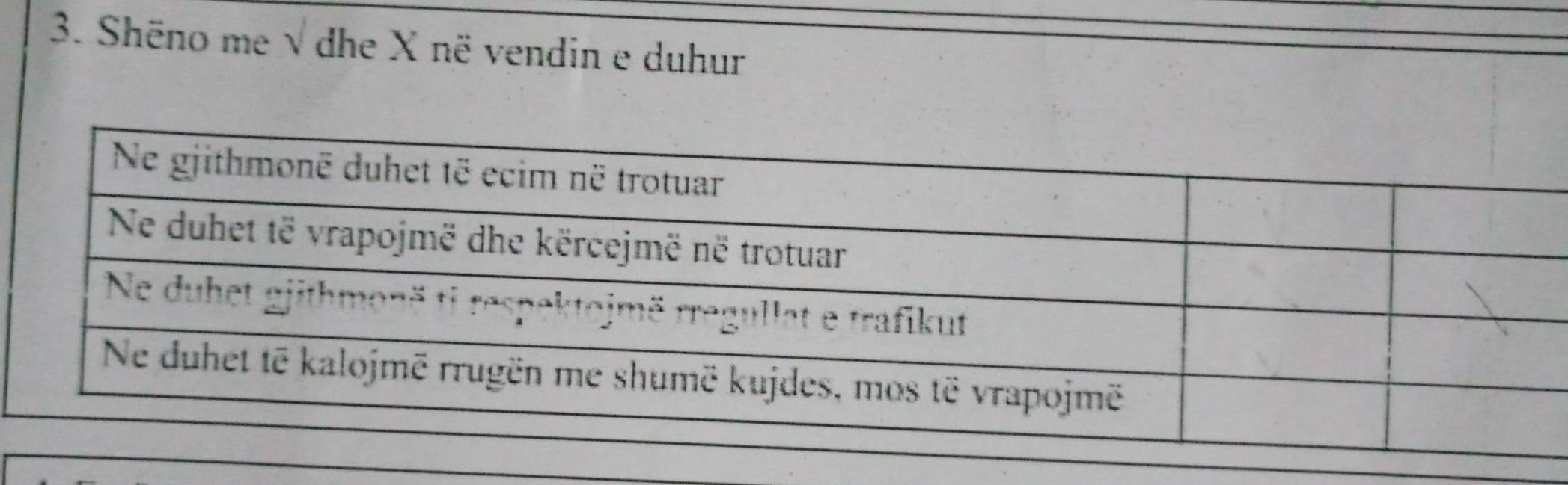 Shëno me √ dhe X në vendin e duhur