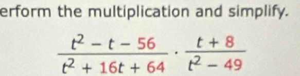 erform the multiplication and simplify.