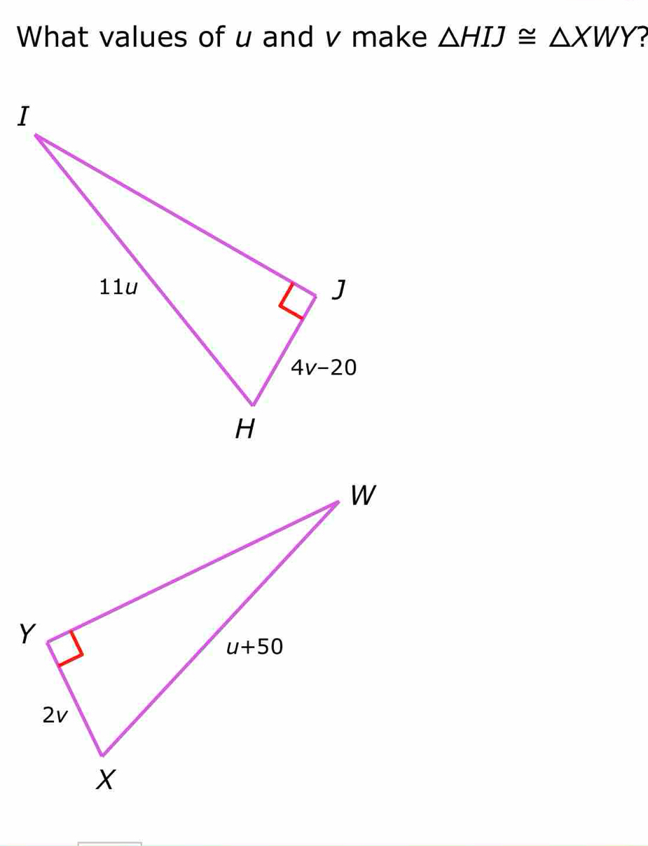 Solved: What values of u and v make HIJ≌ XWY [Math]