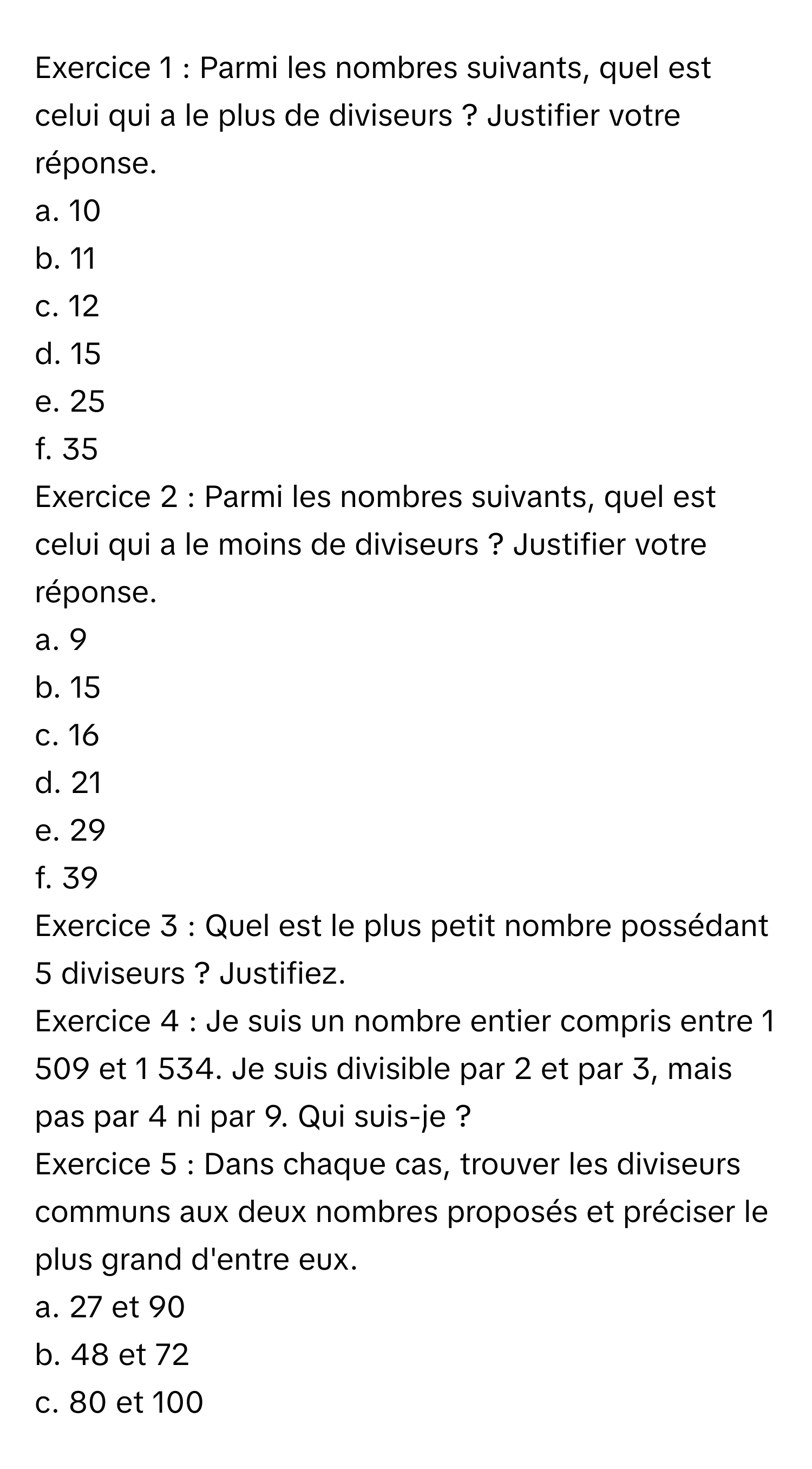 Solved: Parmi les nombres suivants, quel est celui qui a le plus de ...