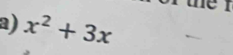 the I 
a) x^2+3x