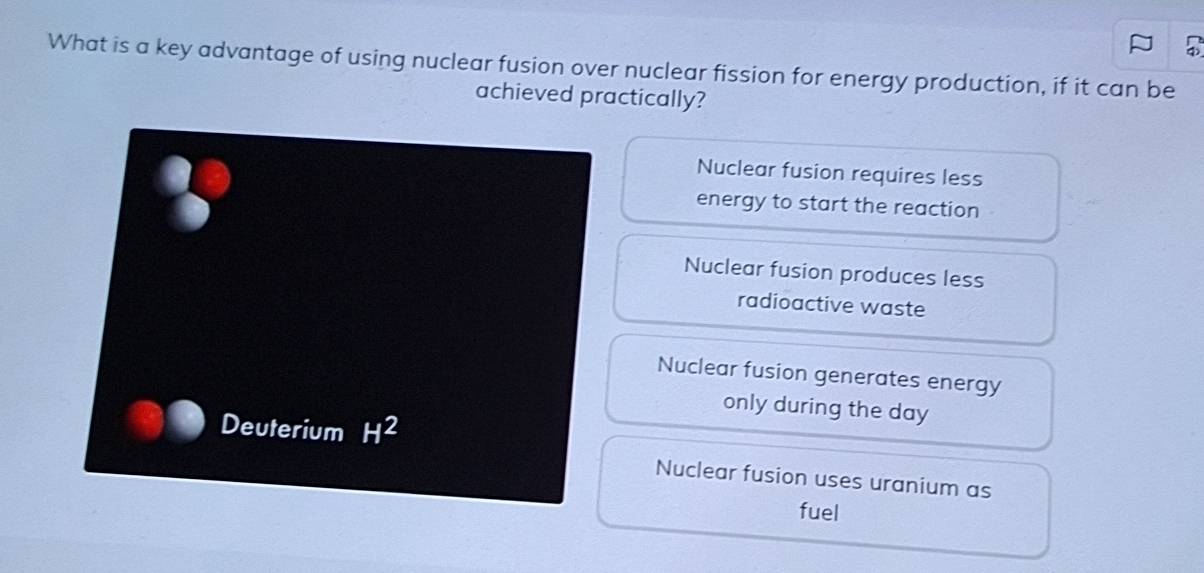 Solved: What is a key advantage of using nuclear fusion over nuclear ...
