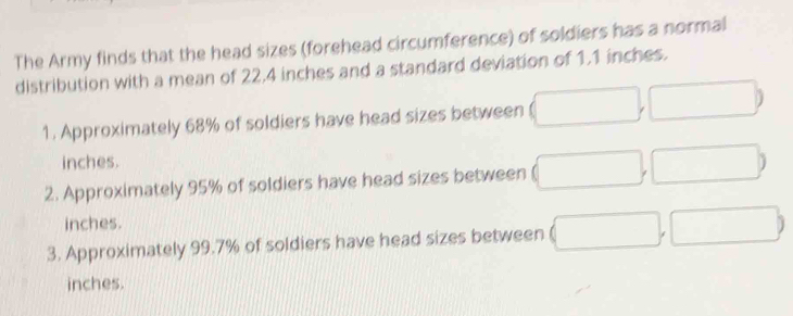 Solved: The Army finds that the head sizes (forehead circumference) of ...