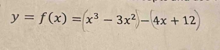 y=f(x)= x³ − 3x² − 4x + 12