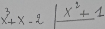 x^3+x-2|frac x^2+1