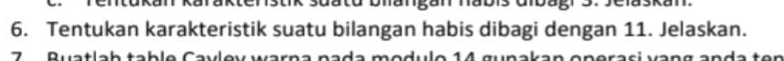 Tentukan karakteristik suatu bilangan habis dibagi dengan 11. Jelaskan.
7 Buatlab table Caueuwarna nada ma d