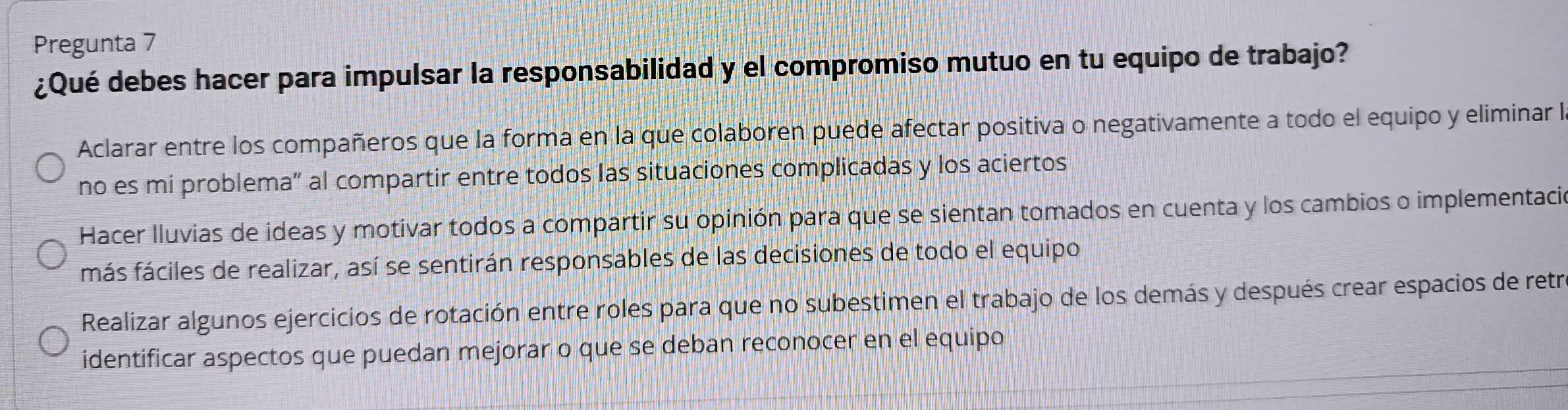 Resuelto:Pregunta 7 ¿Qué debes hacer para impulsar la responsabilidad y ...