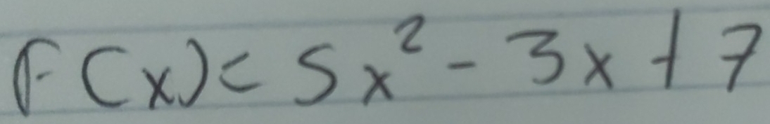 F(x)=5x^2-3x+7