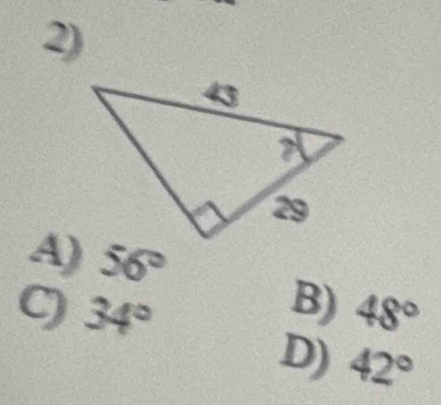 A) 56°
C) 34° B) 48°
D) 42°