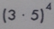 (3· 5)^4