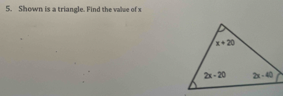 Shown is a triangle. Find the value of x