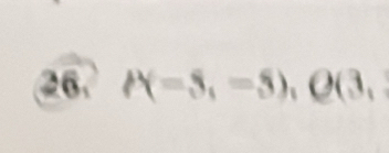 P(-3,-5), Q(3,