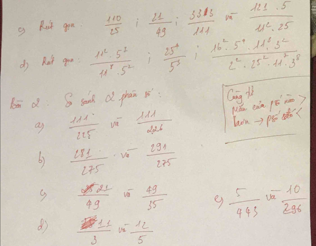 Rit gou.  110/25  i  21/49 : 333/111  va  (121.5)/111^2.25 
dj Ret gon:  11^2· 5^7/41^8· 5^2   25^4/5^3 i  16^2· 5^9· 11^6· 3^2/2^2· 25^2· 11^7· 3^8 
Bā : So sanh d phan 10 
Gong li 
Mán càà pǒ nāo) 
ai  111/225  overline 2 - 111/226 
hon > p8 dǎo( 
6)  181/275 · v_0^(-frac 291)275
 2521/49  vá  49/35 
9  5/443 vafrac -10
 11/3  va  12/5 