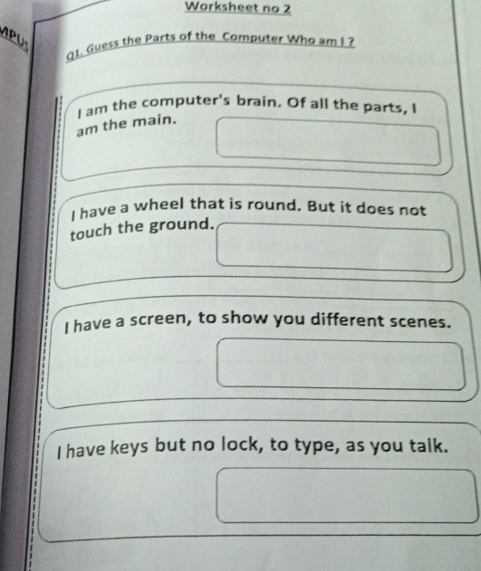 Solved: Worksheet no 2 PU Q1. Guess the Parts of the Computer Who am I ...
