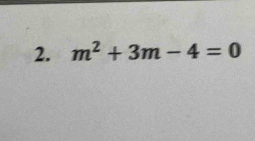 m^2+3m-4=0