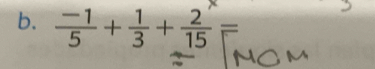  (-1)/5 + 1/3 + 2/15 =