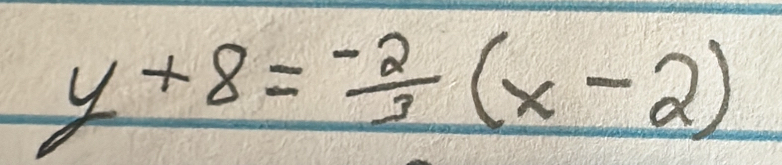 y+8= (-2)/3 (x-2)