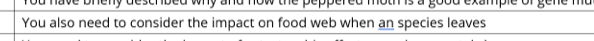 You also need to consider the impact on food web when an species leaves