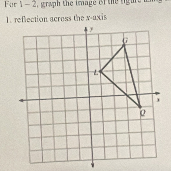 For 1 - 2, graph the image of the figule