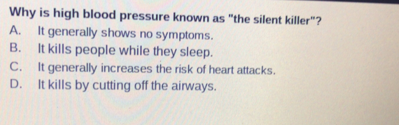 Solved: Why is high blood pressure known as 