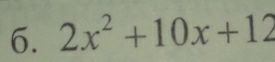 2x^2+10x+12