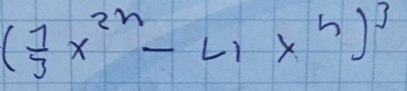 ( 1/3 x^(2n)-4x^n)^3