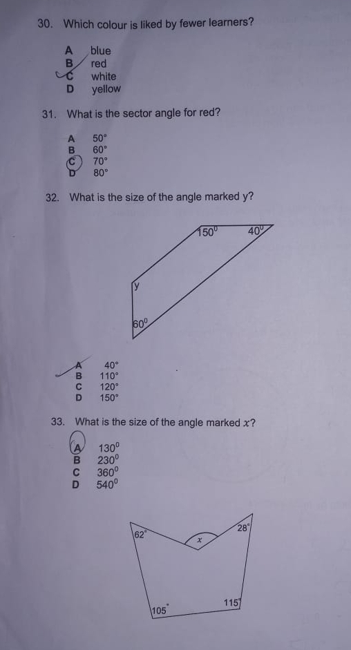 Which colour is liked by fewer learners?
A blue
B red
C white
D yellow
31. What is the sector angle for red?
A 50°
B 60°
C 70°
D 80°
32. What is the size of the angle marked y?
A 40°
B 110°
C 120°
D 150°
33. What is the size of the angle marked x?
a 130°
B 230°
C 360°
D 540°