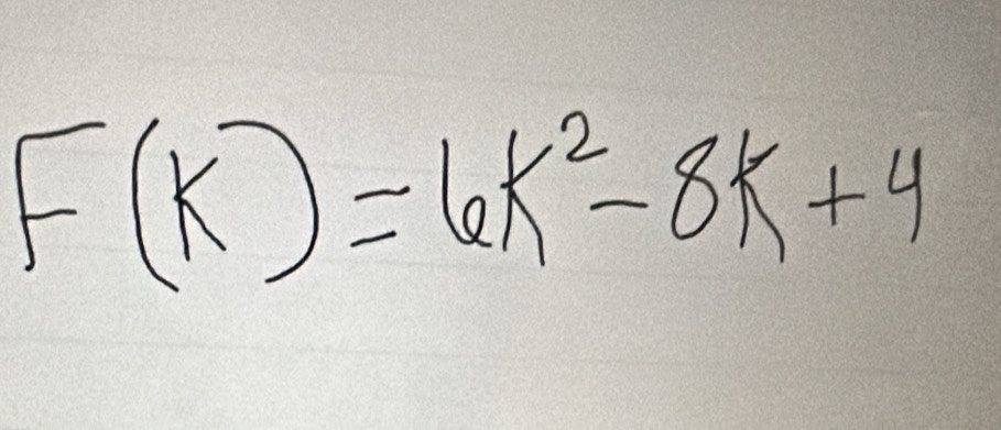 F(k)=6k^2-8k+4