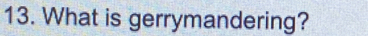 What is gerrymandering?