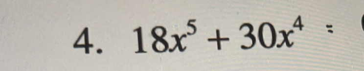 18x^5+30x^4=