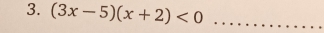 (3x-5)(x+2)<0</tex> _