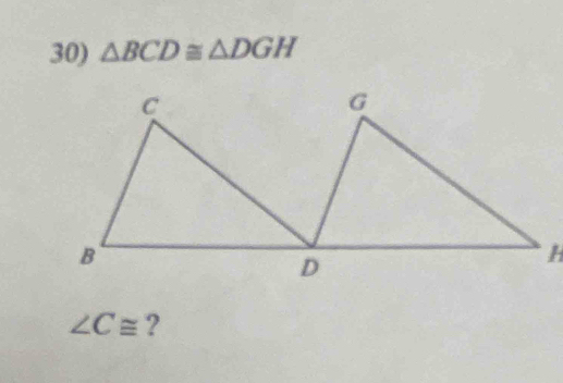 △ BCD≌ △ DGH
∠ C≌ ?