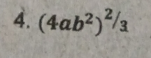 (4ab^2)^2/_3