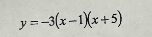 y=-3(x-1)(x+5)