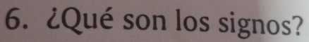 ¿Qué son los signos?