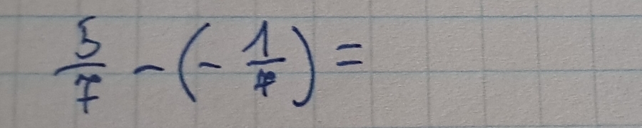  5/7 -(- 1/4 )=