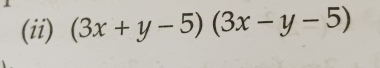 (ii) (3x+y-5)(3x-y-5)