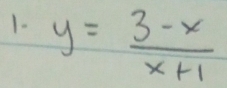 y= (3-x)/x+1 