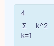 sumlimits _(k=1)^4k^(wedge)2