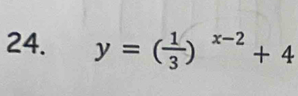 y=( 1/3 )^x-2+4