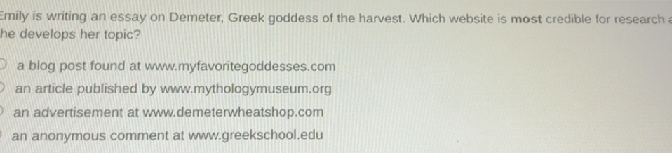 Solved: Emily is writing an essay on Demeter, Greek goddess of the ...