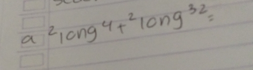 a^210ng^4+^210ng^(32)=