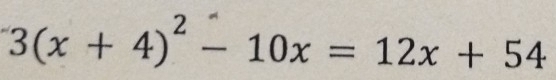 3(x+4)^2-10x=12x+54