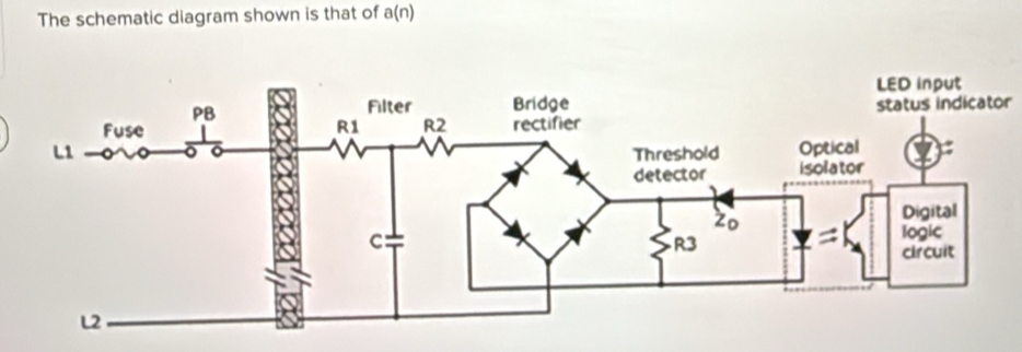 Solved: The schematic diagram shown is that of a(n) status indicator ...