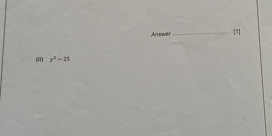 Answer_ [1] 
(ii) y^2-25