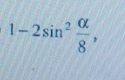 1-2sin^2 alpha /8 ,