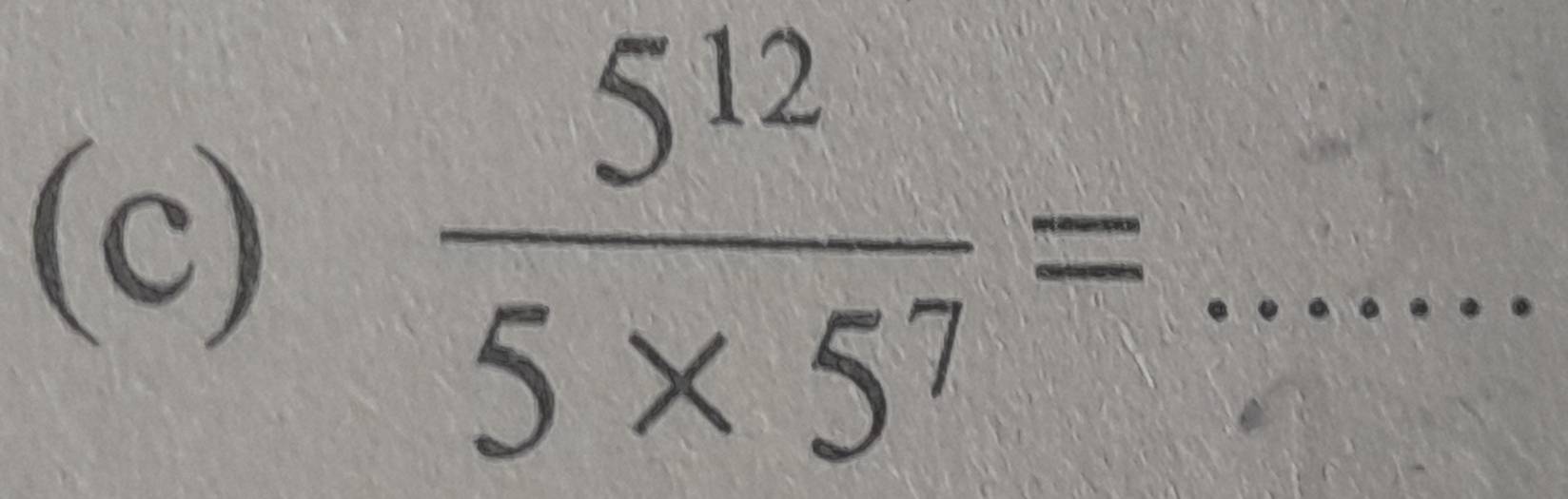  5^(12)/5* 5^7 =