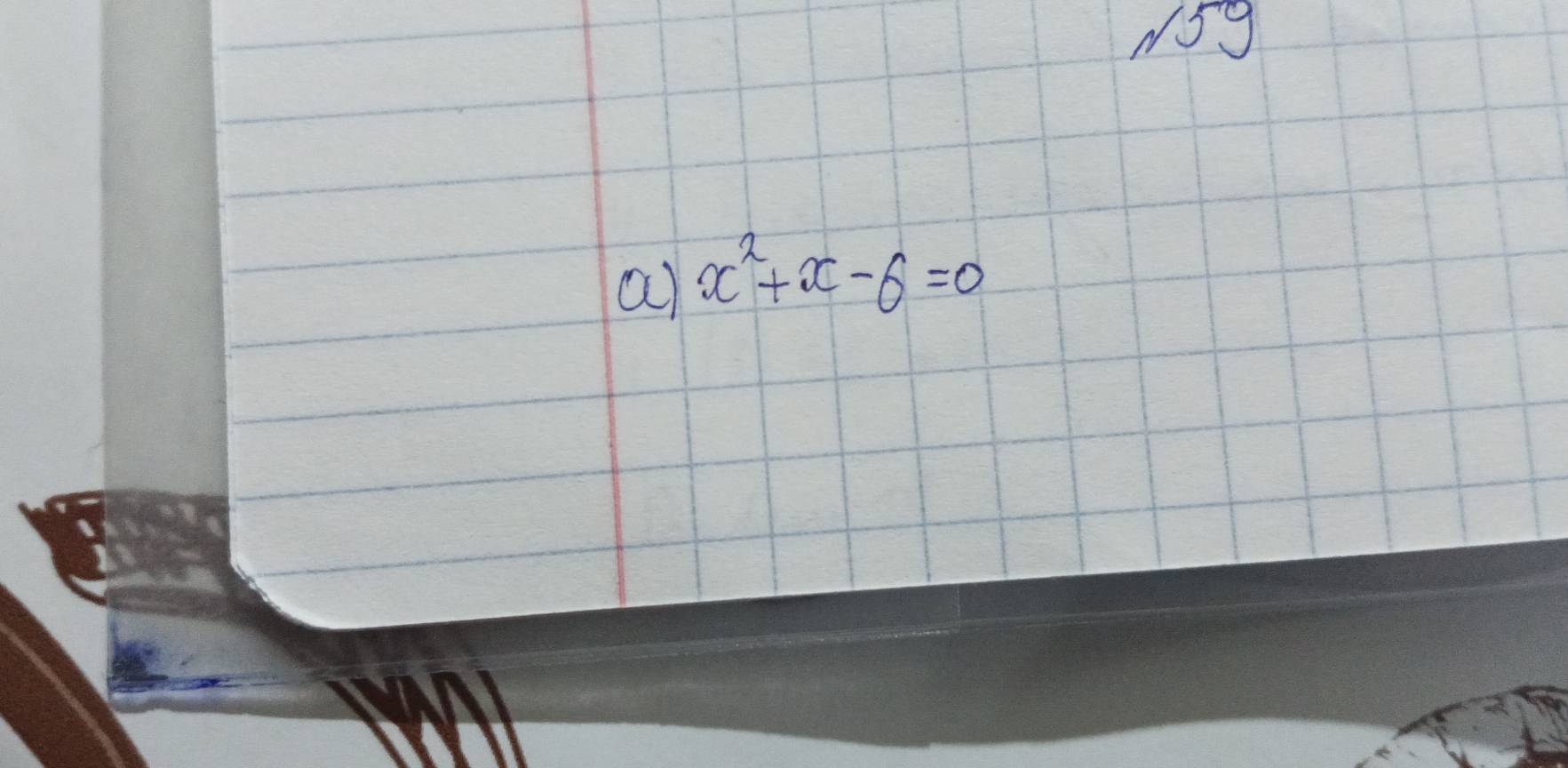 N59 
ai x^2+x-6=0