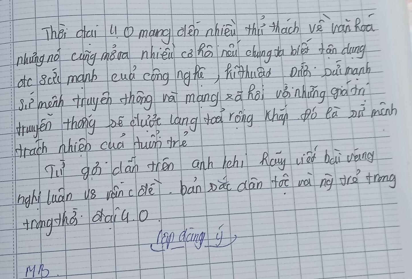 Thei dai ① mang dèn nhièi thi thach vè ván Roa 
nhāngno cung mǒoa nhièu cē Rā nóu ehuing ta blén fān dung 
dc Bcù mánb euá cóng ngfú hihuāo oin pāimanh 
siīmenh thuyēn thōng wái mángxà Roi vǒnhung giāon 
trugen thóng pē cluǒe láng tod róng xhān ¢ó eā nù mānh 
Hrach nhien cuá tuon trè 
Tu gō dán trén anh kehi Rag uièi bài váng 
nghì luán vǒ uán cdèbān nǎi dān foē nà ng orè trong 
trongzhā daiq o 
en glang y, 
MB.